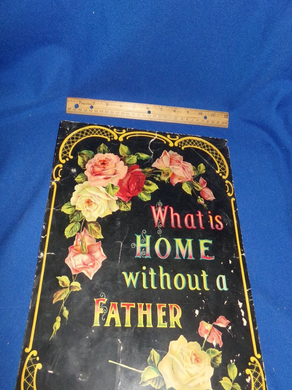 Antique Original Wall Hanging Paper Print "What Is Home Without A Father"